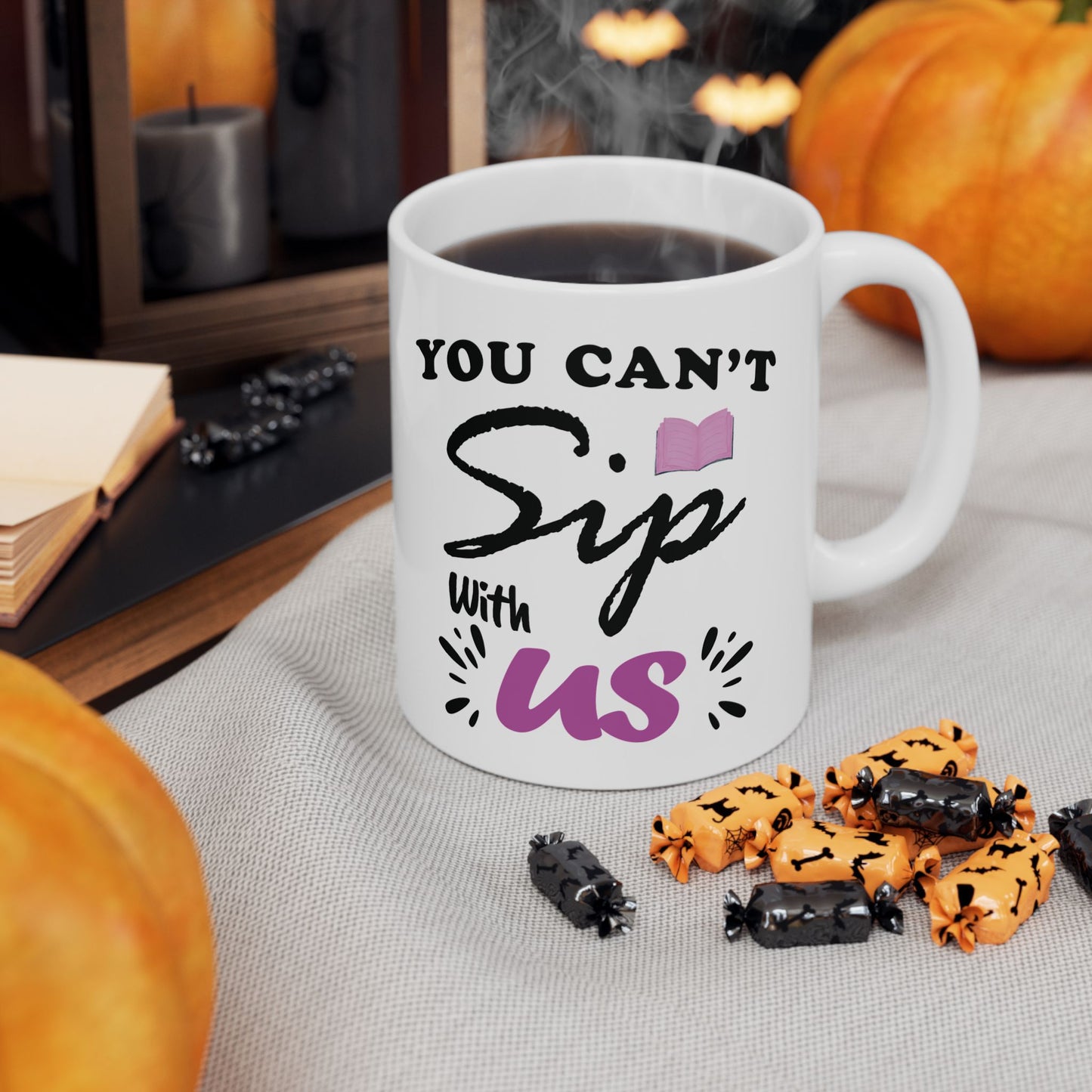 "You Can't Sip With Us" Mug – Sassy Drinkware for Besties