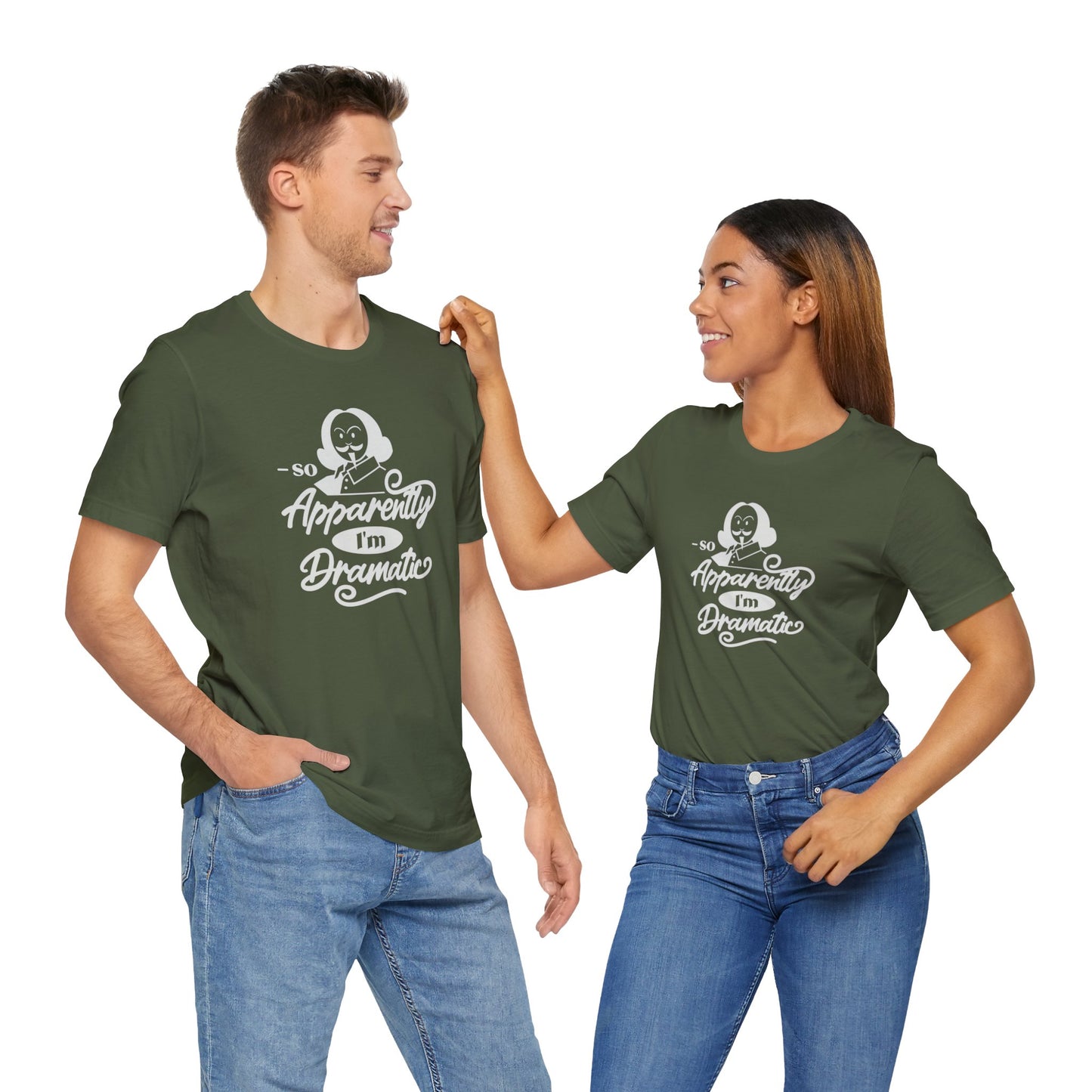 So Apparently I'm Dramatic Shakespeare T-Shirt