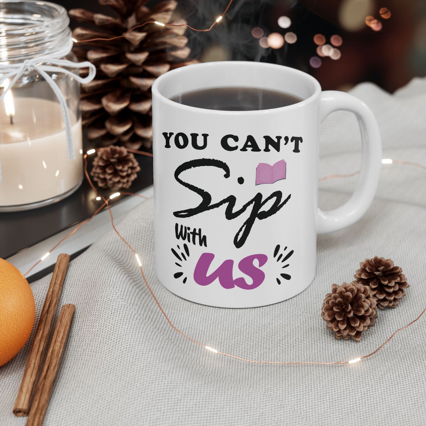 "You Can't Sip With Us" Mug – Sassy Drinkware for Besties
