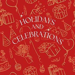 Holidays & Celebrations