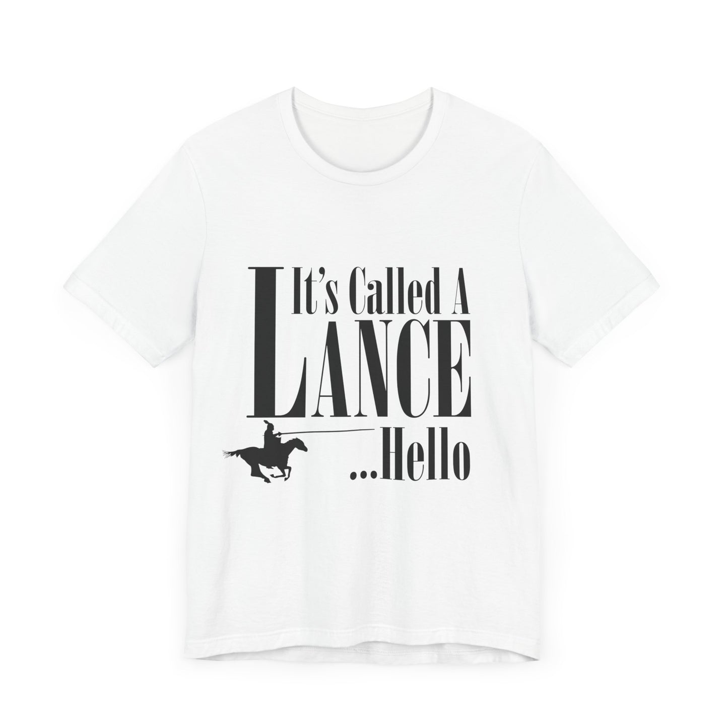 Knight's Tale Tshirt - It's Called a Lance ... Hello