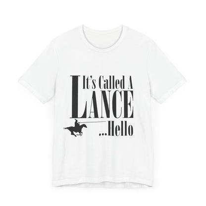 Knight's Tale Tshirt - It's Called a Lance ... Hello