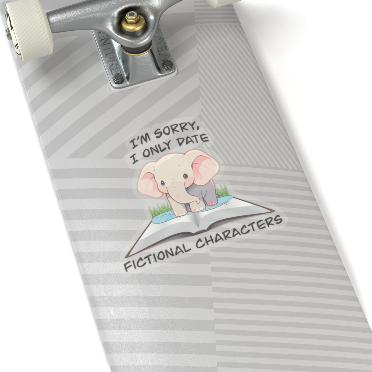 Cute elephant on a book sticker - Gift For Book Lover - Animal Lover -Im Sorry I Only Date Fictional Characters- elephant lover-dating scene