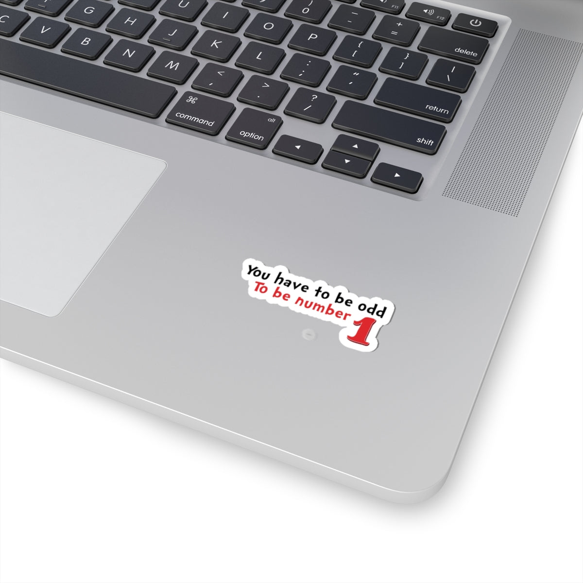 'You Have to Be Odd to Be Number One' Motivational Quote Sticker