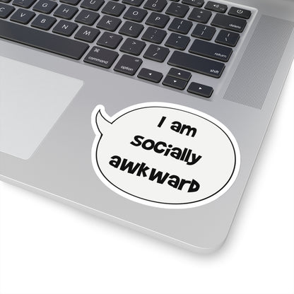 I am socially awkward sticker | Speech bubble sticker | funny anxiety quote