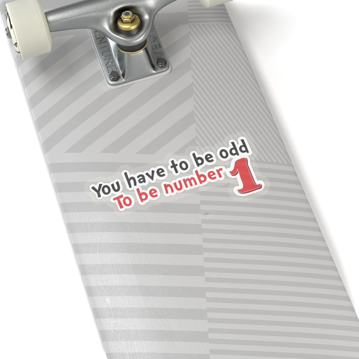 'You Have to Be Odd to Be Number One' Motivational Quote Sticker