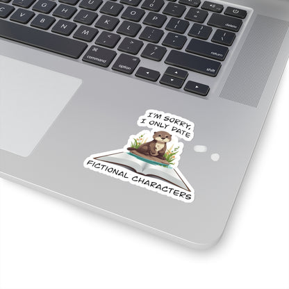 Cute otter on a book sticker - Gift For Book Lover - Animal Lover - Im Sorry I Only Date Fictional Characters - otter lover - dating scene