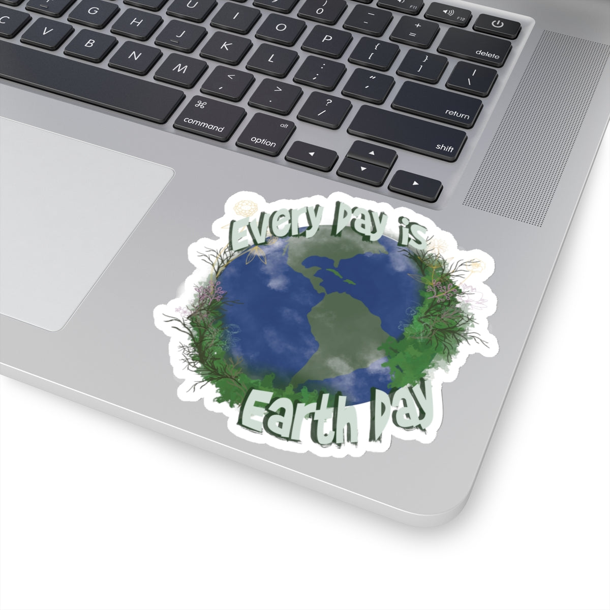 Every day is Earth Day sticker | Planet Earth | Mother Earth