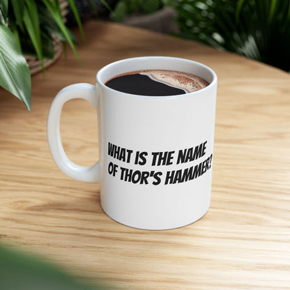 Thors Hammer? Nah, Its Jonathan - Funny Mug for Movie Fans