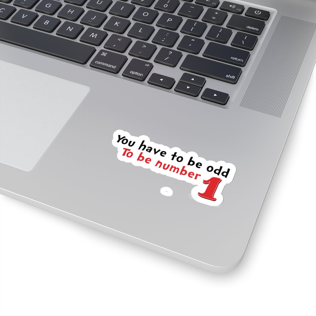 'You Have to Be Odd to Be Number One' Motivational Quote Sticker