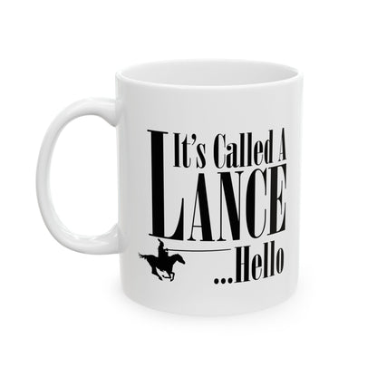 Knightly Mug – 'It’s Called a Lance, Hello!' – A Knight's Tale Inspired