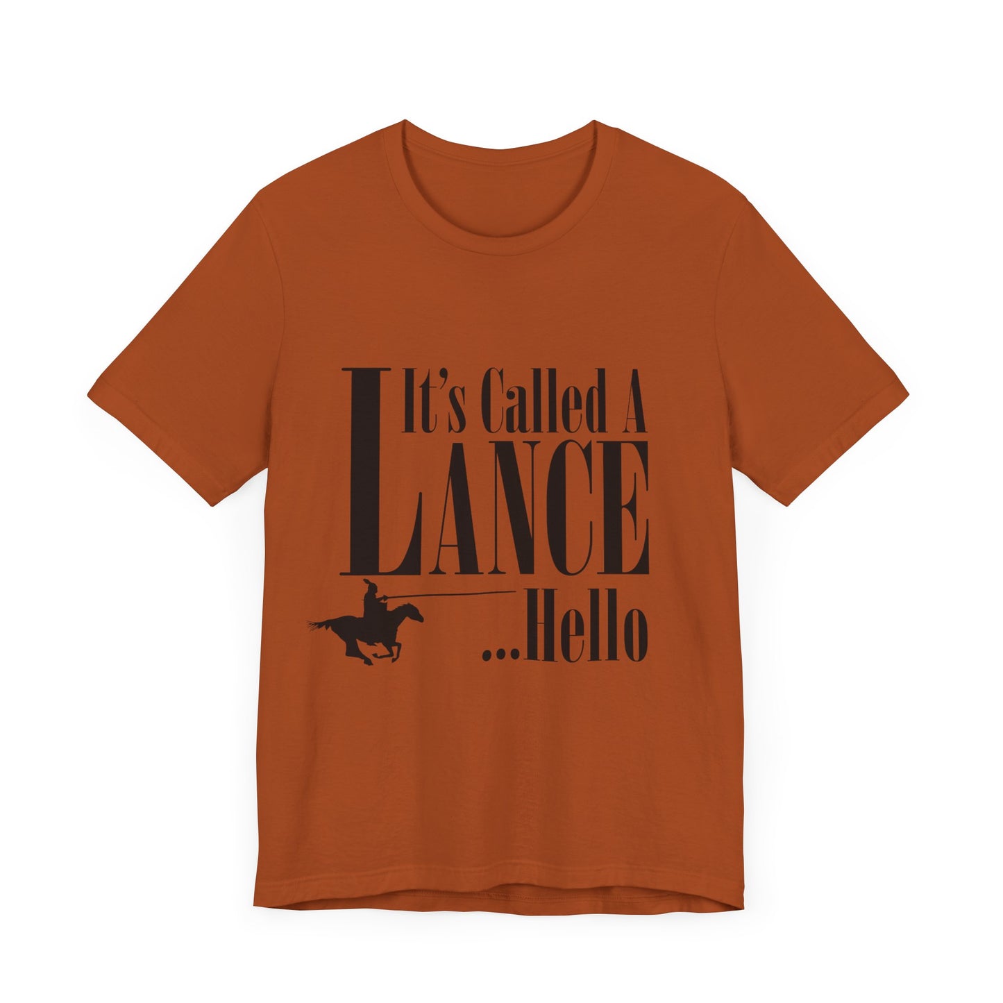 Knight's Tale Tshirt - It's Called a Lance ... Hello