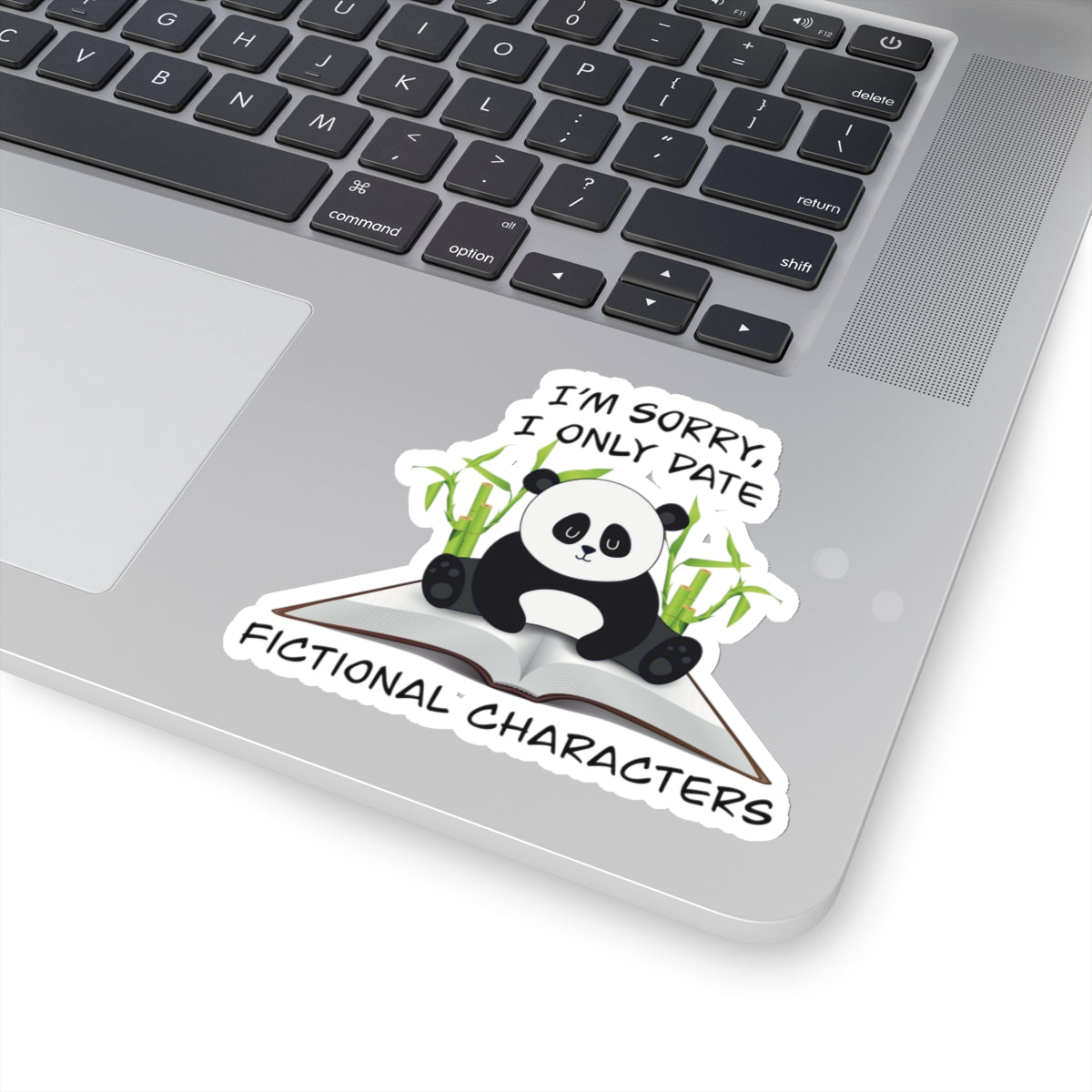 Cute clumsy panda on a book sticker - Gift For Book Lover - Animal Lover - Im Sorry I Only Date Fictional Characters - panda lover - dating