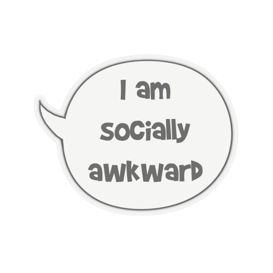 I am socially awkward sticker | Speech bubble sticker | funny anxiety quote