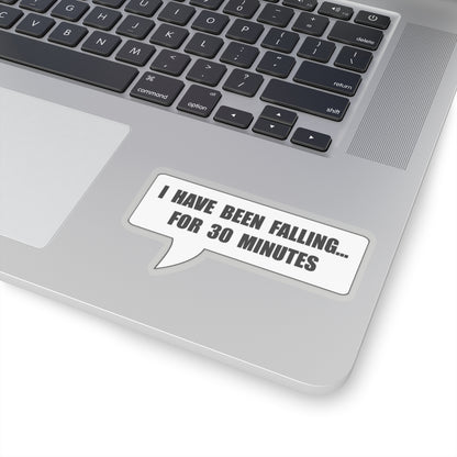 Movie Quote Sticker. "I have been falling for 30 minutes"