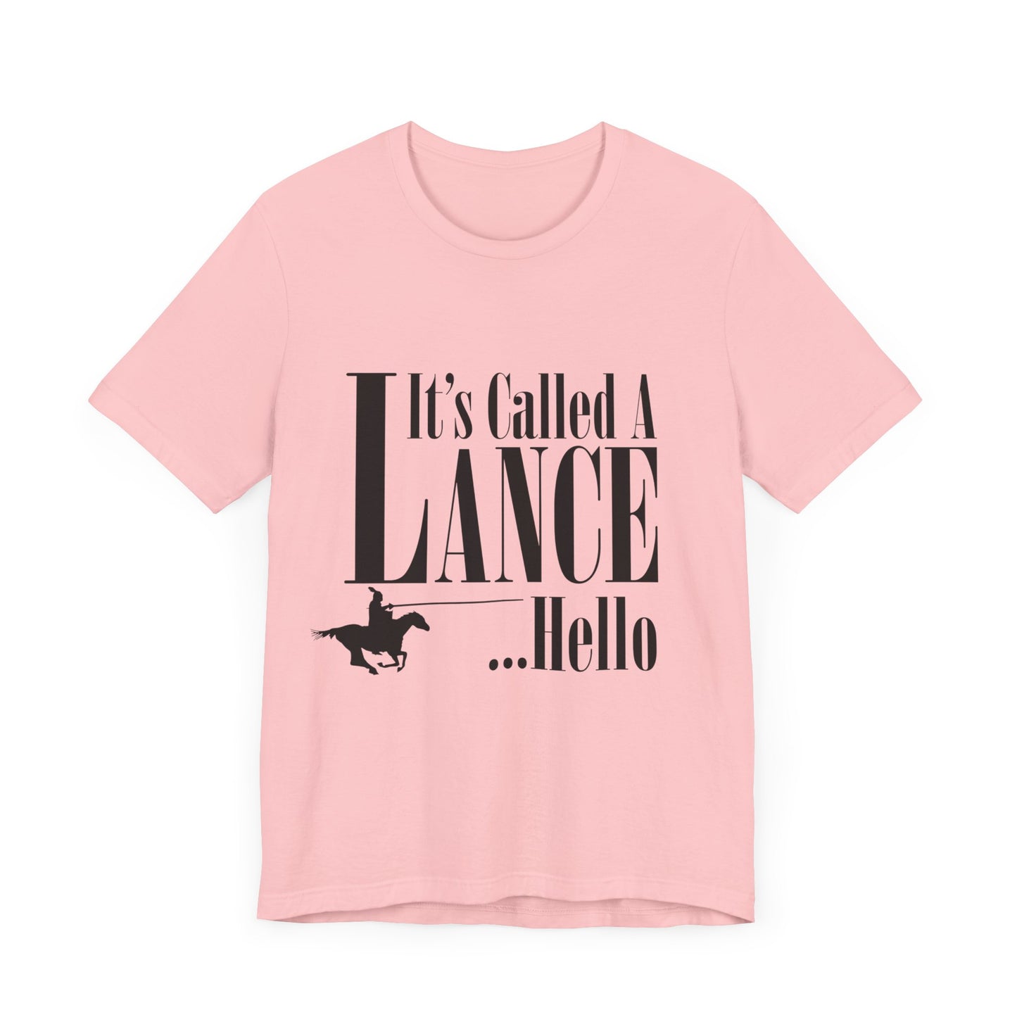 Knight's Tale Tshirt - It's Called a Lance ... Hello