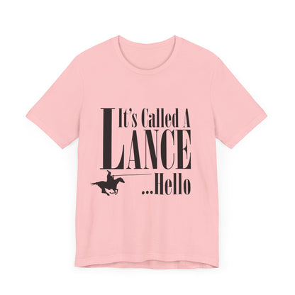 Knight's Tale Tshirt - It's Called a Lance ... Hello